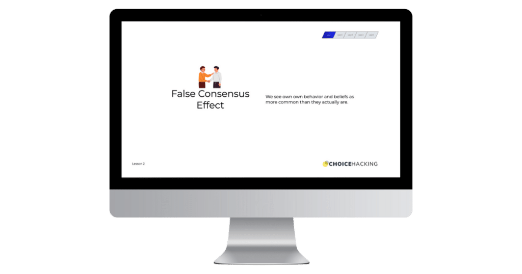 A computer screen displays a slide titled "False Consensus Effect" with an icon of two people shaking hands. The slide reads, "We see our own behavior and beliefs as more common than they actually are." Below is the logo "CHOICE HACKING.