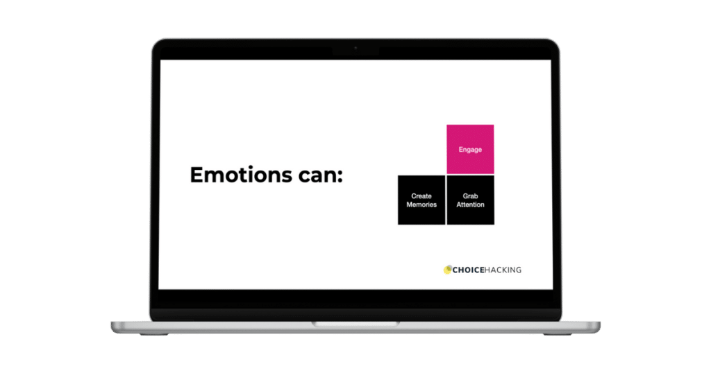 A laptop screen displays a presentation with the title "Emotions can:" and three blocks in a vertical sequence. The blocks are labeled "Create Memories" (black), "Grab Attention" (black), and "Engage" (pink). The Choice Hacking logo is in the bottom right corner.