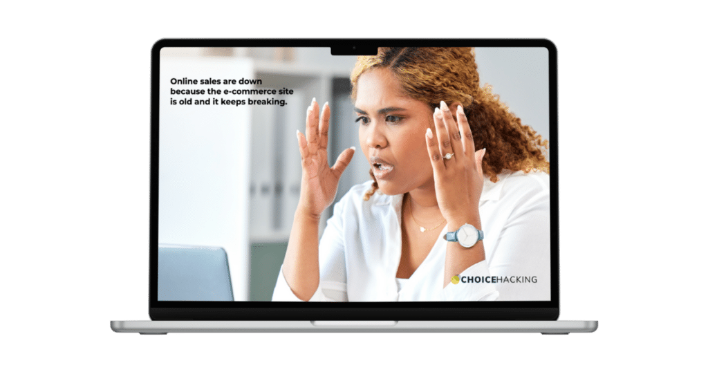 A person with curly hair looks at a laptop with a frustrated expression, hands raised. Text on the screen reads, "Online sales are down because the e-commerce site is old and it keeps breaking." The CHOICE HACKING logo is visible on the laptop.